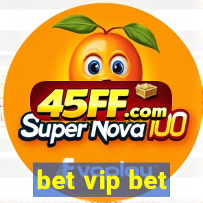 bet vip bet